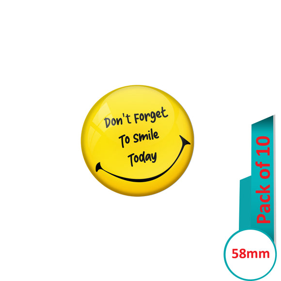 AVI Pin Badges with Yellow Don't forget to smile today Quote Design Pack of 10