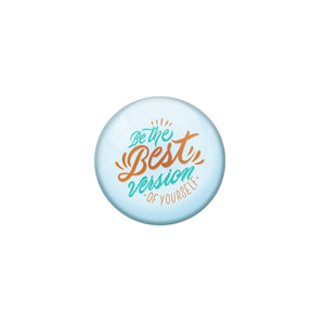 AVI Blue Metal Pin Badges with Positive Quotes The best version of yourself Design