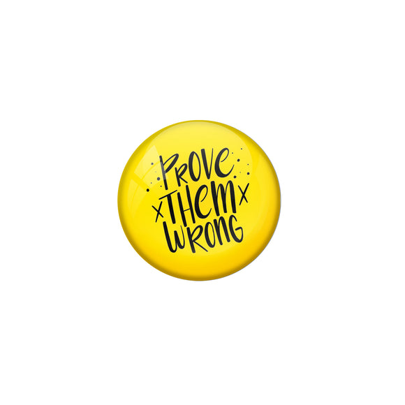AVI Yellow Metal Fridge Magnet with Positive Quotes Prove them wrong Design