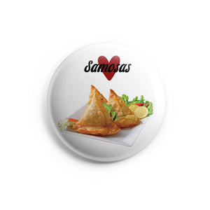 AVI 58mm Pin Badges White Samosa love for Food Lovers Regular Size 58mm R8002226