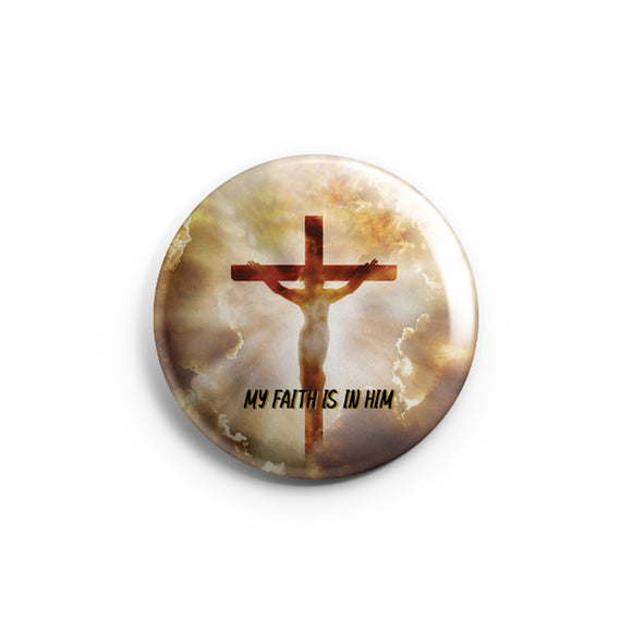 AVI 58mm Pin Badge Brown My Faith is in you Lord Jesus Christ Quote Regular Size R8002233