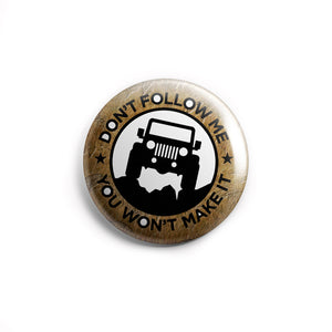 AVI  58mm Fridge Magnet Don't follow me you won't make it Attitude quote Regular Size MR8002241