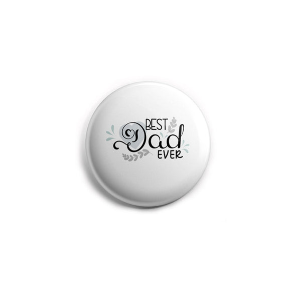 AVI 58mm  Pin Badge White Best Dad Ever Regular Size R8002248