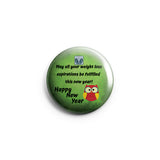 AVI 58mm Badge Green Funny Happy New Year Quote Regular Size R8002253