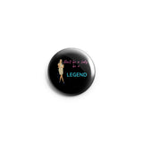 AVI 58mm Pin Badges Don't be a lady be a legend attitude Quote  Regular Size R8002278