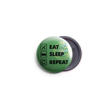 AVI Badge Green Eat sleep repeat Quote Regular Size 58mm R8002410