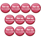 Red ASK ME am a volunteer Badge R8000937 x 10