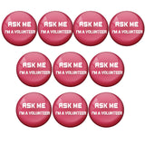 Red ASK ME am a volunteer Badge R8000937 x 10