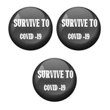 Survive Corona COVID-19 Virus Badge R8000934 x 3
