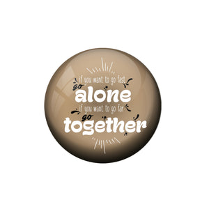 AVI Pin Badges with Multicolor Bike Riders '' If You Want to Go Fast Go Alone, If You Want to Go Far Go Together '' Badge Design