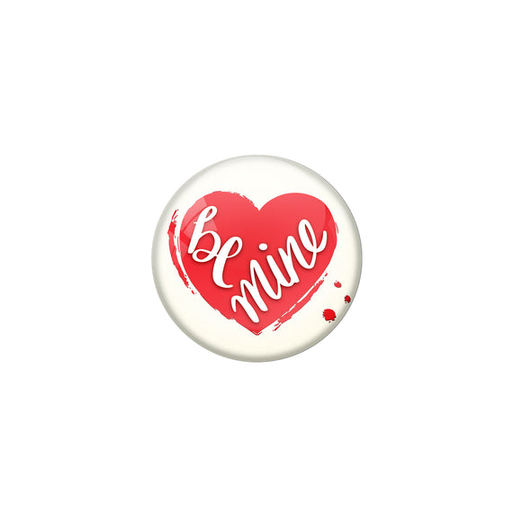 Be mine Pin up Badge