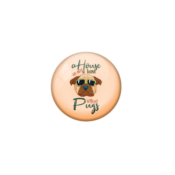 AVI Brown Colour Metal Badge Home is not a home without pug Design