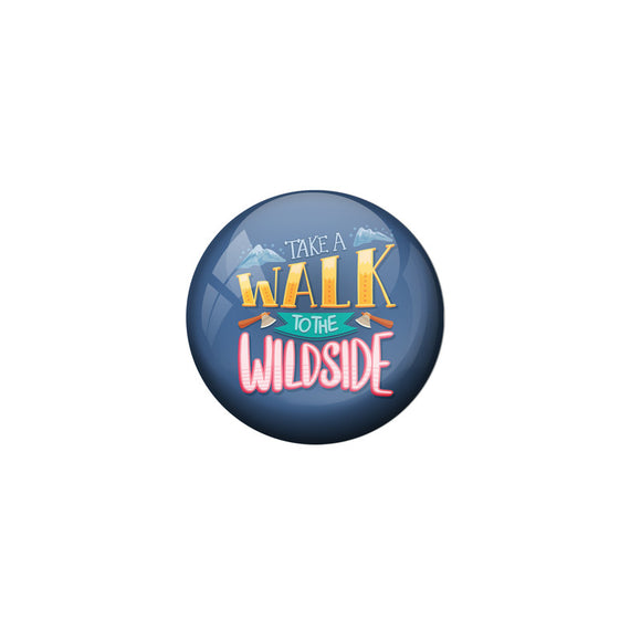 AVI Blue Colour Metal Fridge Magnet Take a walk to the wild side