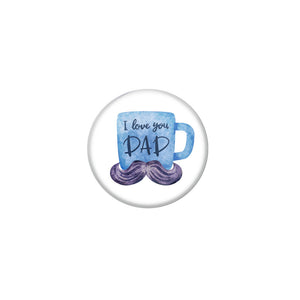 AVI White Colour  Fridge Magnet  Happy Fathers Day I love you Dad cup Moustache FD 13 Glossy Finish  Design