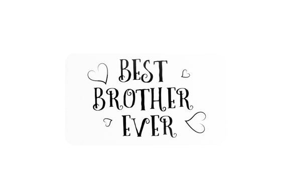 AVI Rectangular Fridge Magnet White Best Brother Ever Quote RFM00026