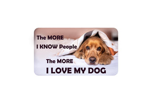 AVI Rectangular Fridge Magnet Multicolour I Love My Dog More Than People Quote RFM00032