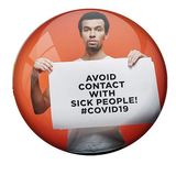 AVI 58mm Regular Size Badge Avoid contact with Sick people Corona Virus design Man R8000940 x 1